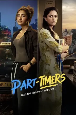 Part Timers 2026 Season 1 Hindi – Tamil JioHotstar Audio Web-DL | Hindi Dubbed Movie [EP 01 TO 04 Added]